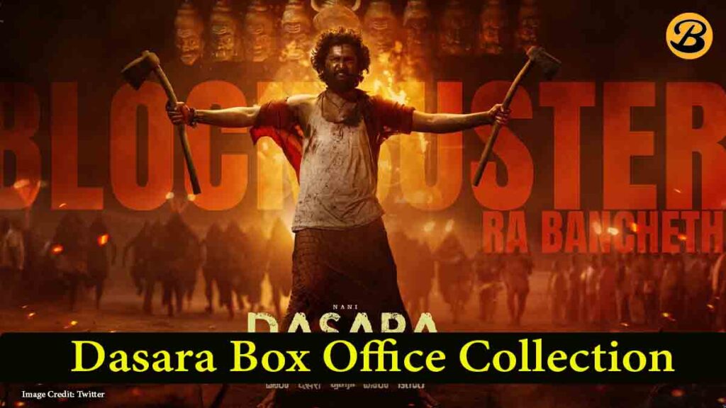 Dasara Box Office Collection Report