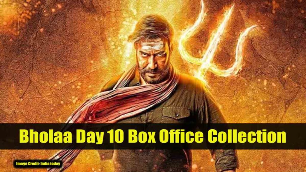 Bholaa Day 10 Box Office Collection