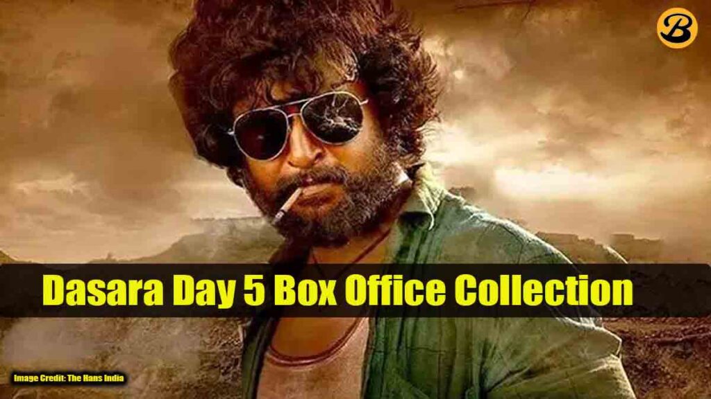 Dasara Day 5 Box Office Collection