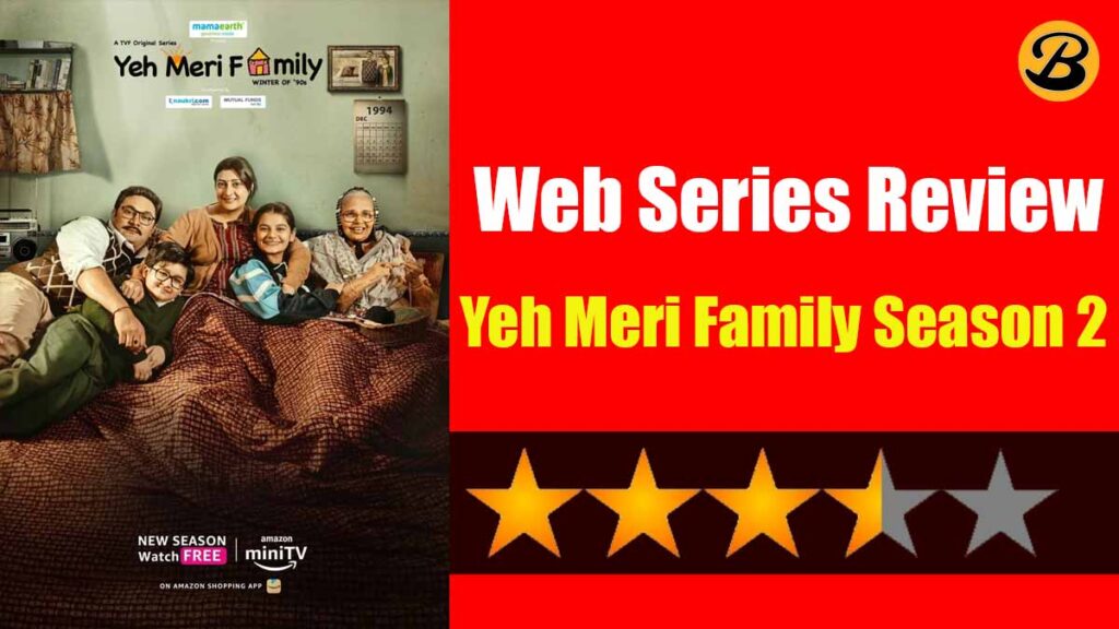 Yeh Meri Family Season 2 Series Review