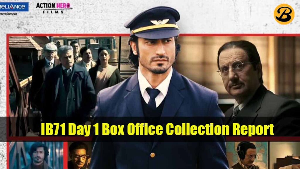 IB71 Day 1 Box Office Collection Report