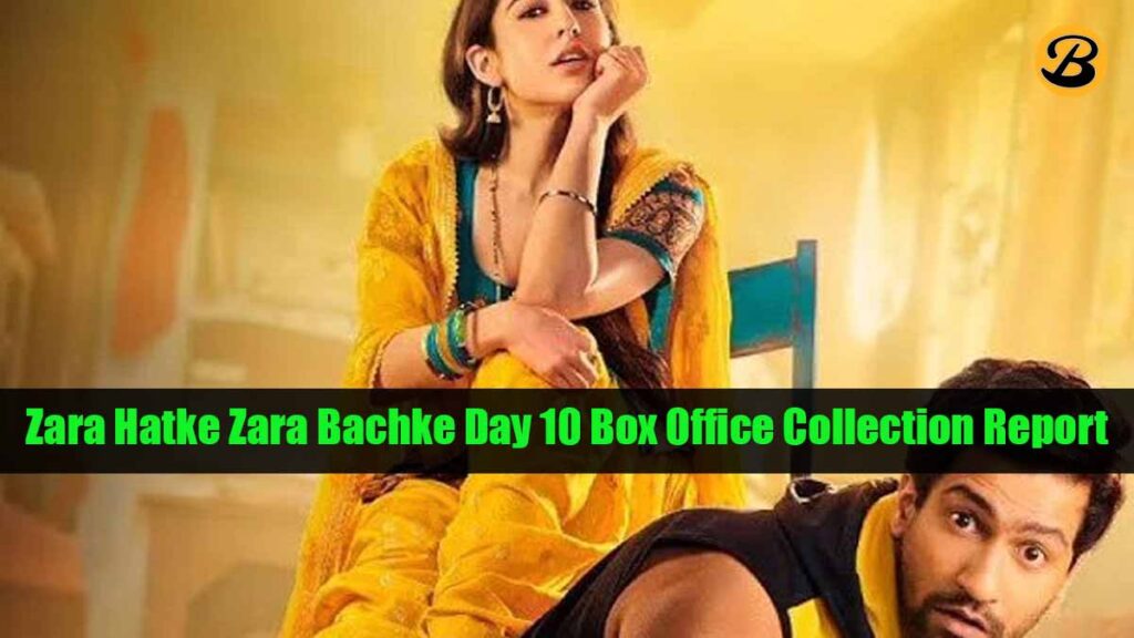 Zara Hatke Zara Bachke Day 10 Box Office Collection Report