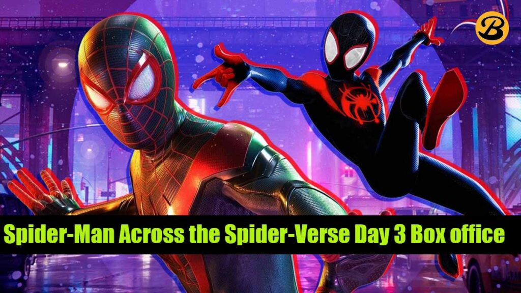 Spider-Man Across the Spider-Verse Day 3 Box office Collection
