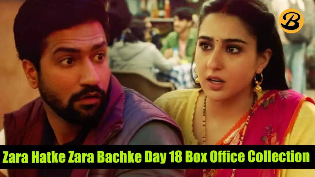 Zara Hatke Zara Bachke Day 18 Box Office Collection Report