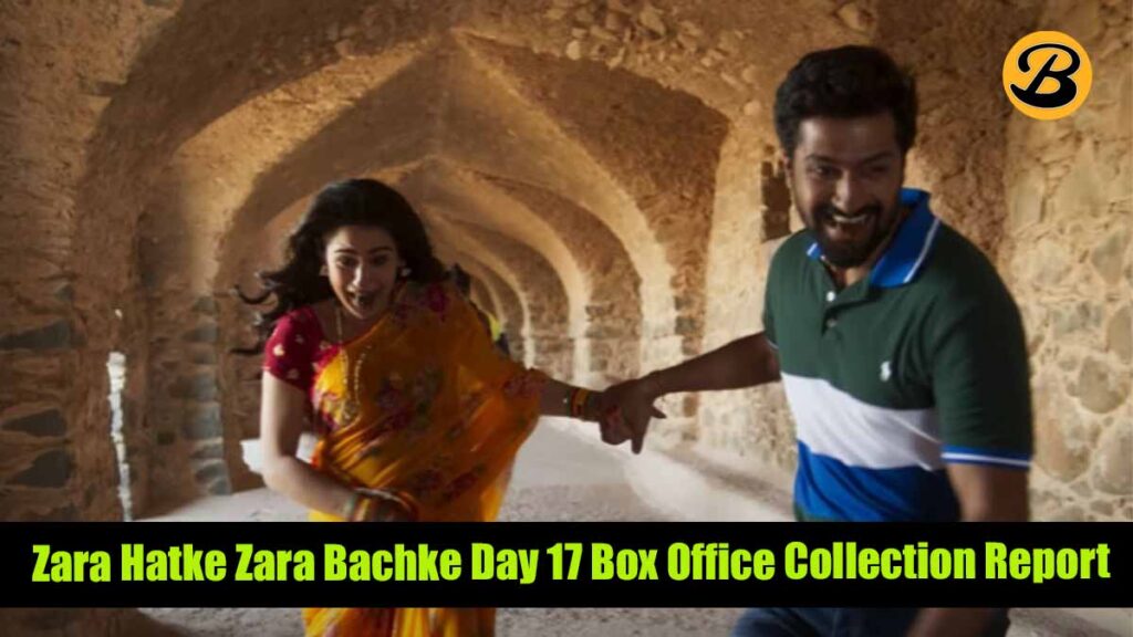 Zara Hatke Zara Bachke Day 17 Box Office Collection Report