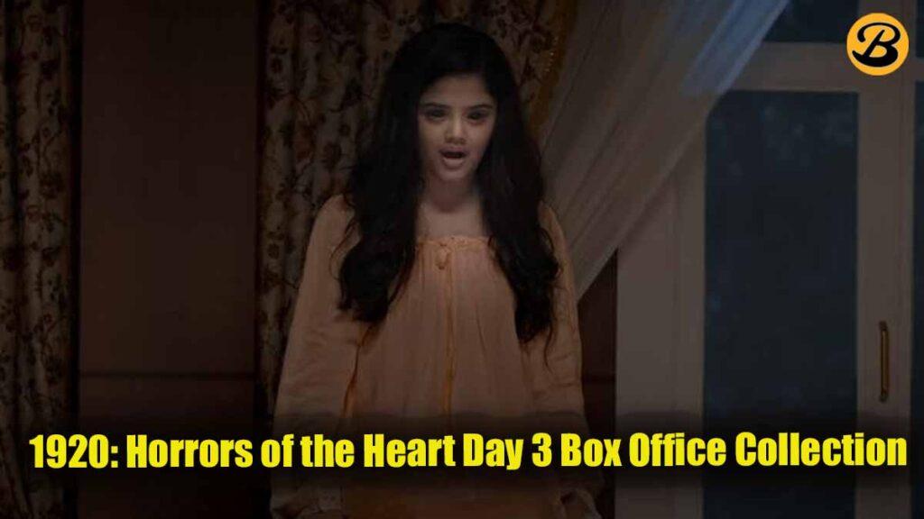 1920: Horrors of the Heart Day 3 Box Office Collection
