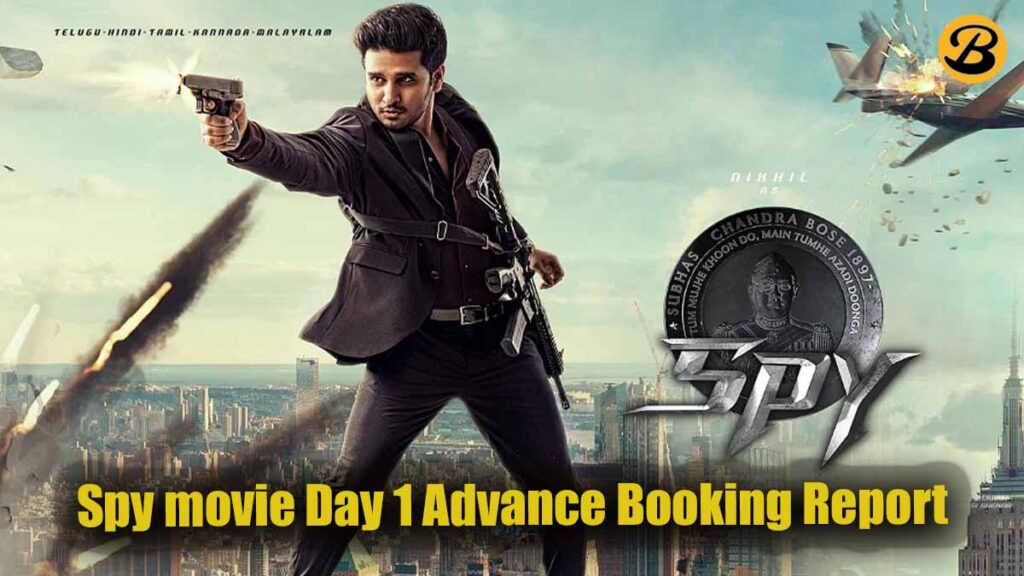 Spy Telugu movie First Day Advance Booking Report