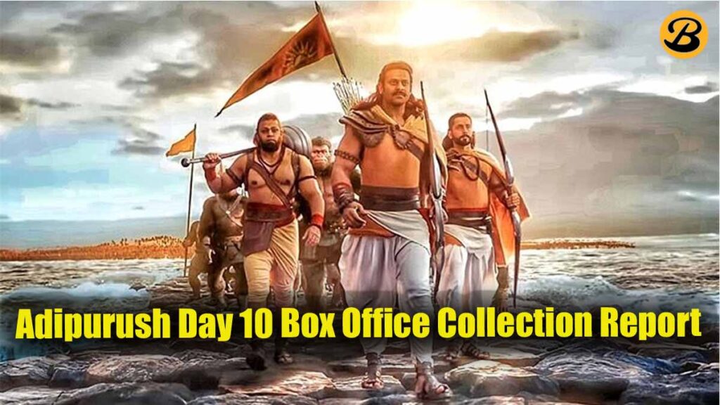 Adipurush Day 9 10 Box Office Collection Report