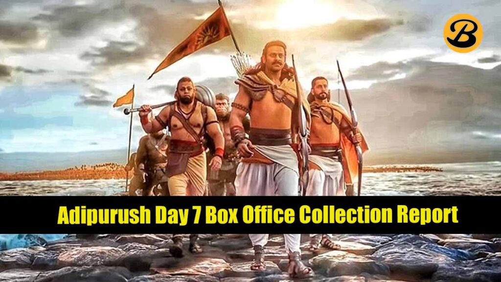 Adipurush Day 7 Box Office Collection Report