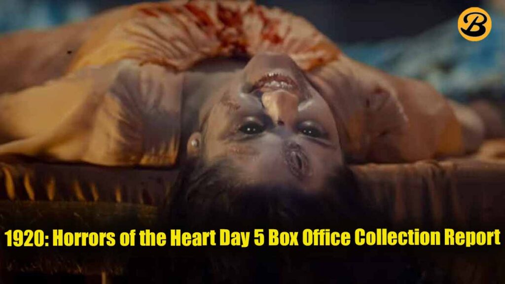 1920: Horrors of the Heart Day 5 Box Office Collection Report