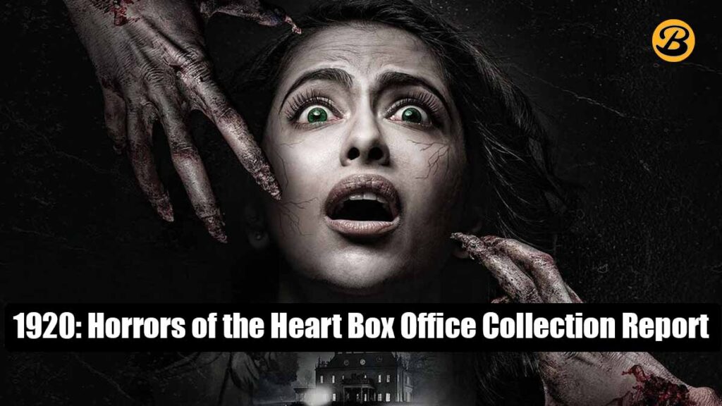 1920: Horrors of the Heart Box Office Collection Report