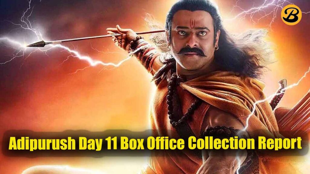 Adipurush Day 11 Box Office Collection Report