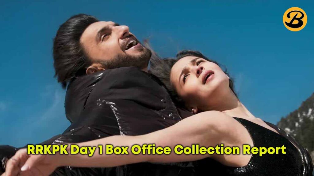 Rocky Aur Rani Ki Prem Kahani Day 1 Box Office Collection Report