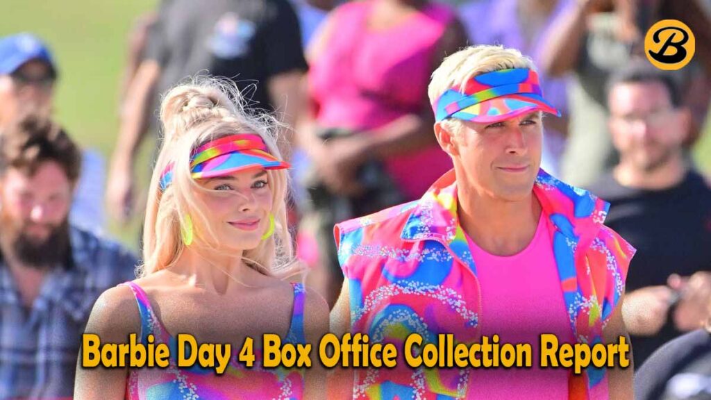 Barbie Day 4 Box Office Collection Report: