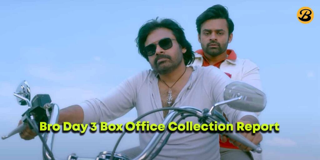 BRO Box Office Collection Day 3