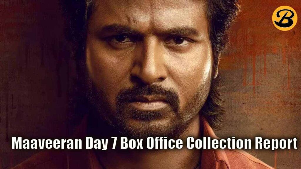 Maaveeran Day 7 Box Office Collection Report