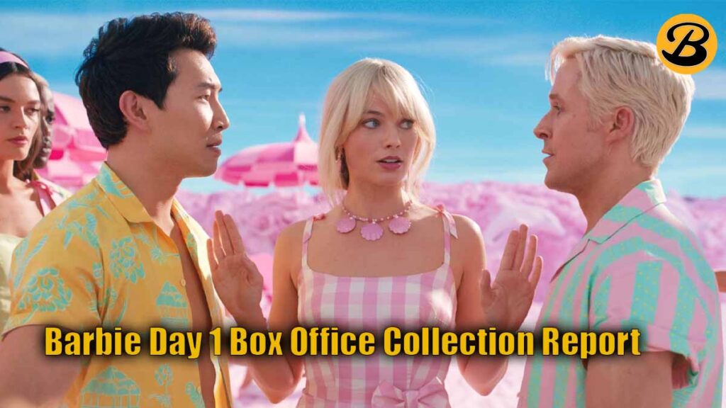 Barbie Day 1 Box Office Collection Report