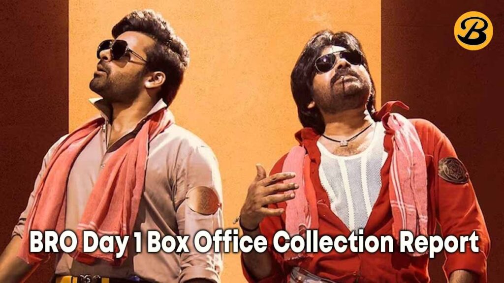 Telugu Movie BRO Day 1 Box Office Collection Report