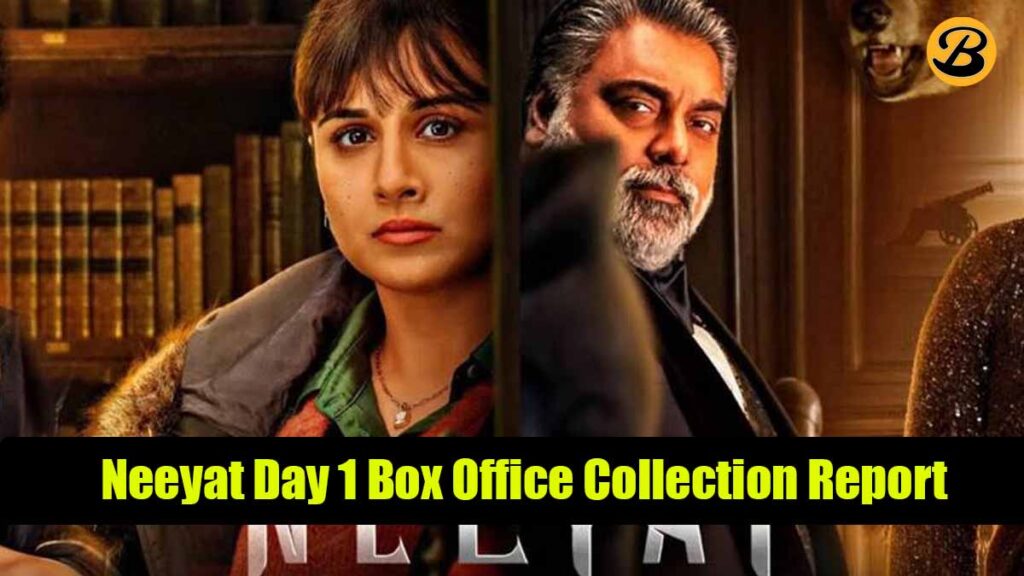 Neeyat Day 1 Box Office Collection Report