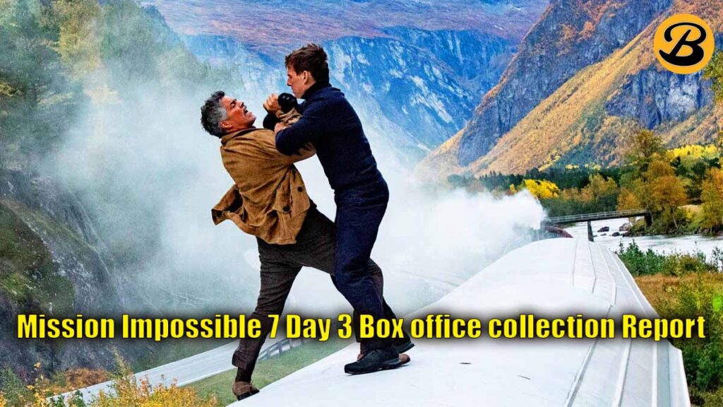 Mission Impossible Dead Reckoning Part One Day 3 Box office collection Report