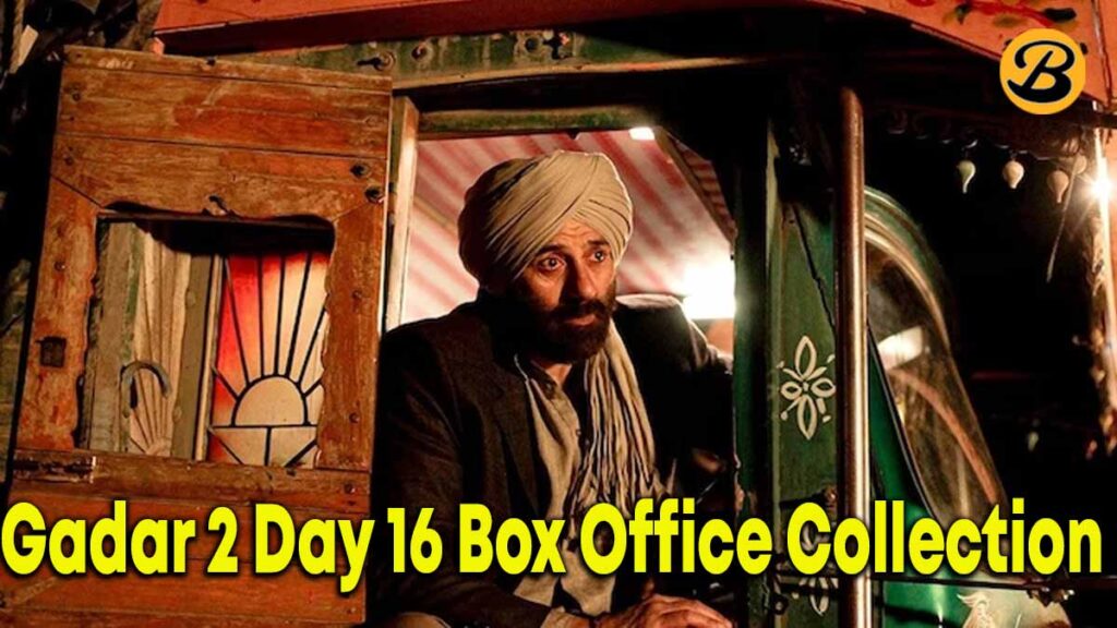 Gadar 2 Box Office Collection Day 16