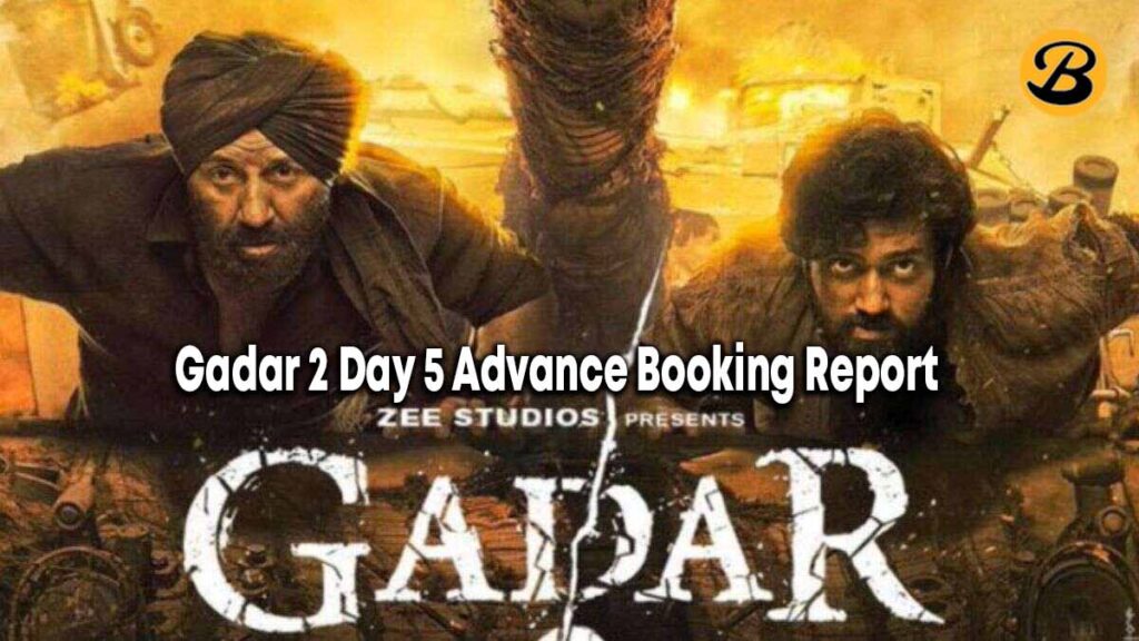 Gadar 2 Fifth day Advance Booking Report