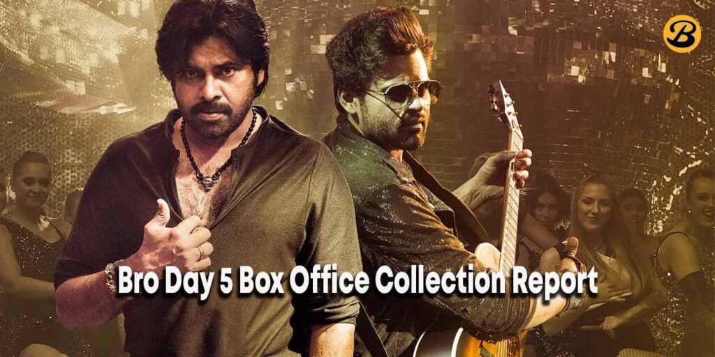 Bro Box Office Collection Day 5