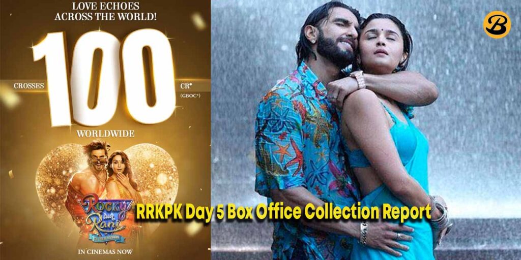 Rocky Aur Rani Ki Prem Kahani Day 5 Box Office Collection Report