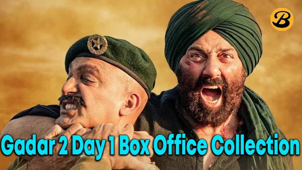 Gadar 2 Box Office Collection Day 1