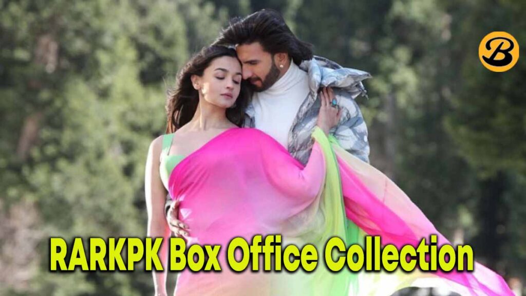 Rocky Aur Rani Ki Prem Kahani Box Office Collection Report