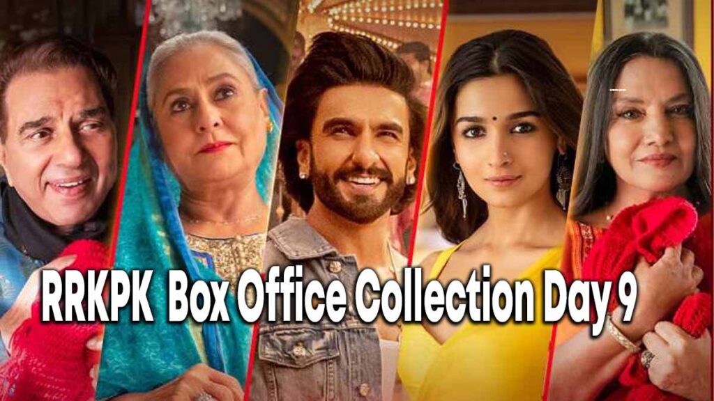 Rocky Aur Rani Ki Prem Kahani Day 9 Box Office Collection
