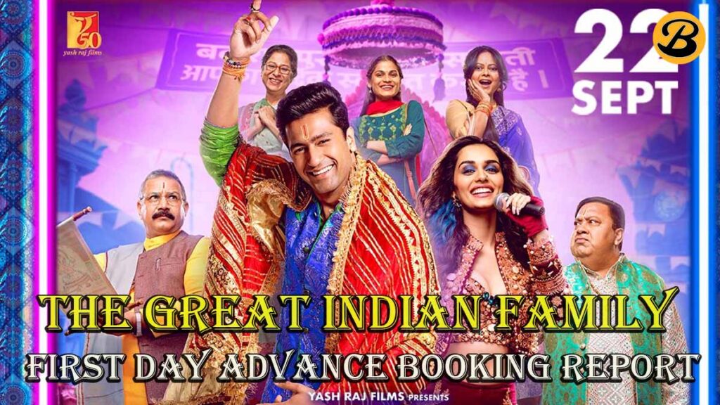The Great Indian Family First Day Advance Booking Report