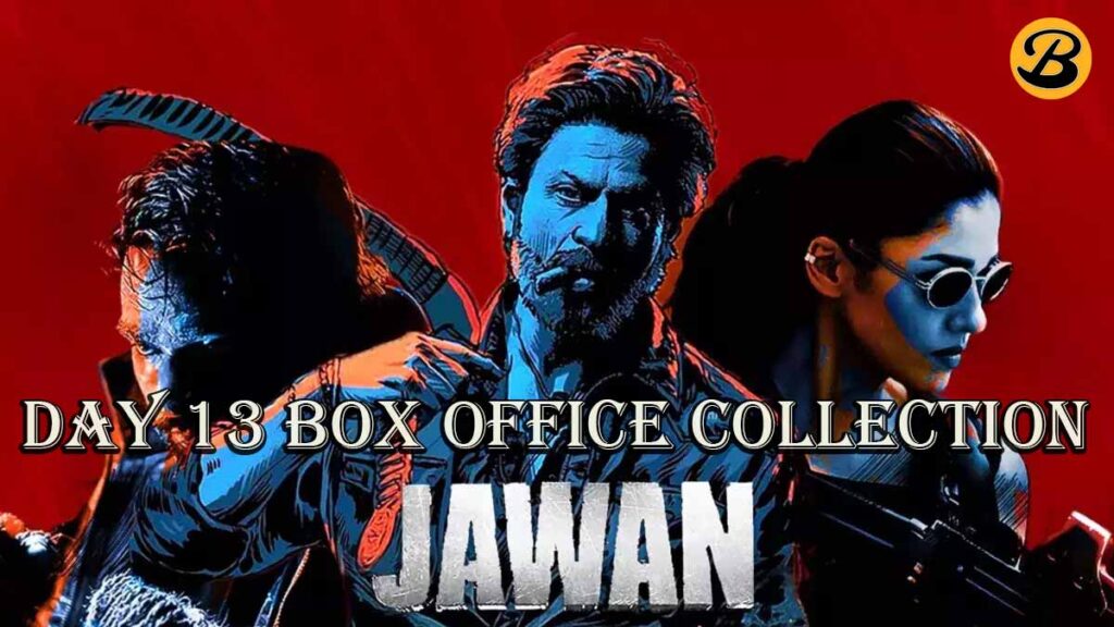 Jawan Day 13 Box Office Collection Report