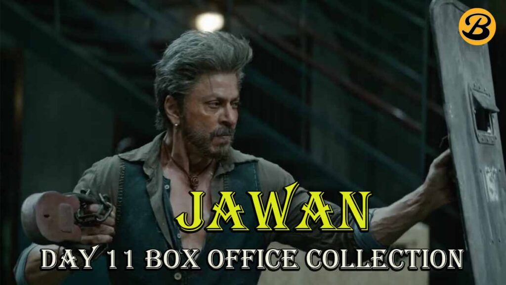 Jawan Day 11 Box Office Collection Report
