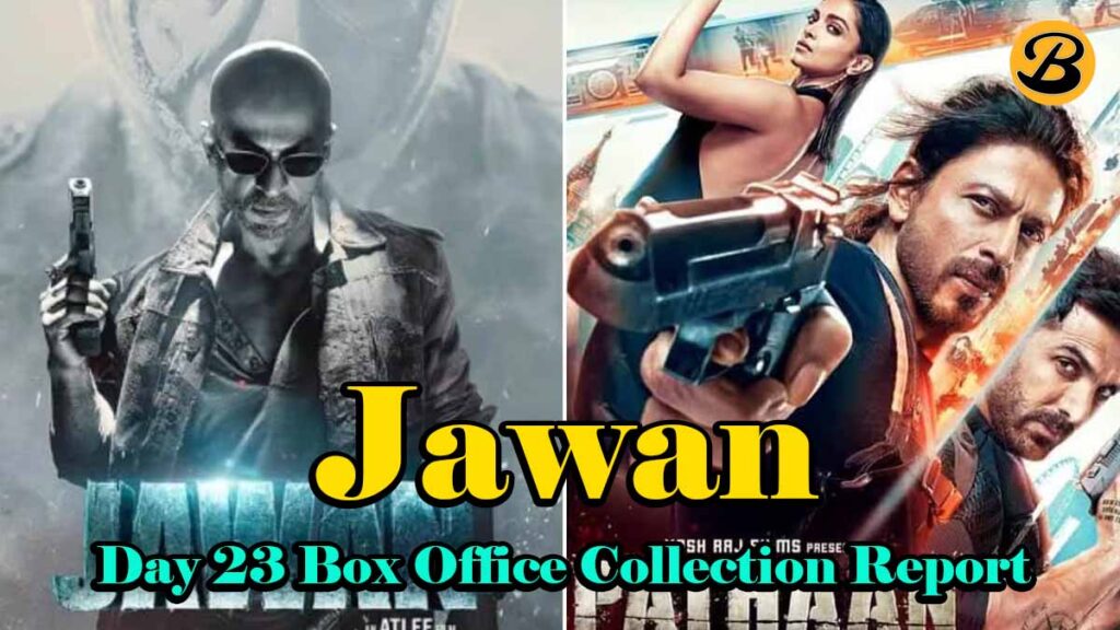 Jawan Day 23 Box Office Collection Report