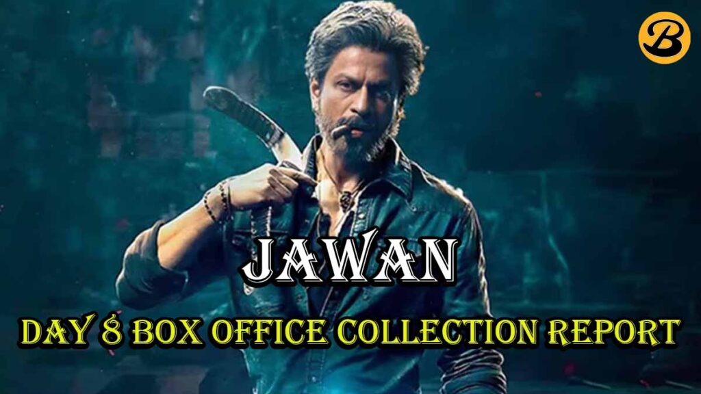 Jawan Day 8 Box Office Collection Report