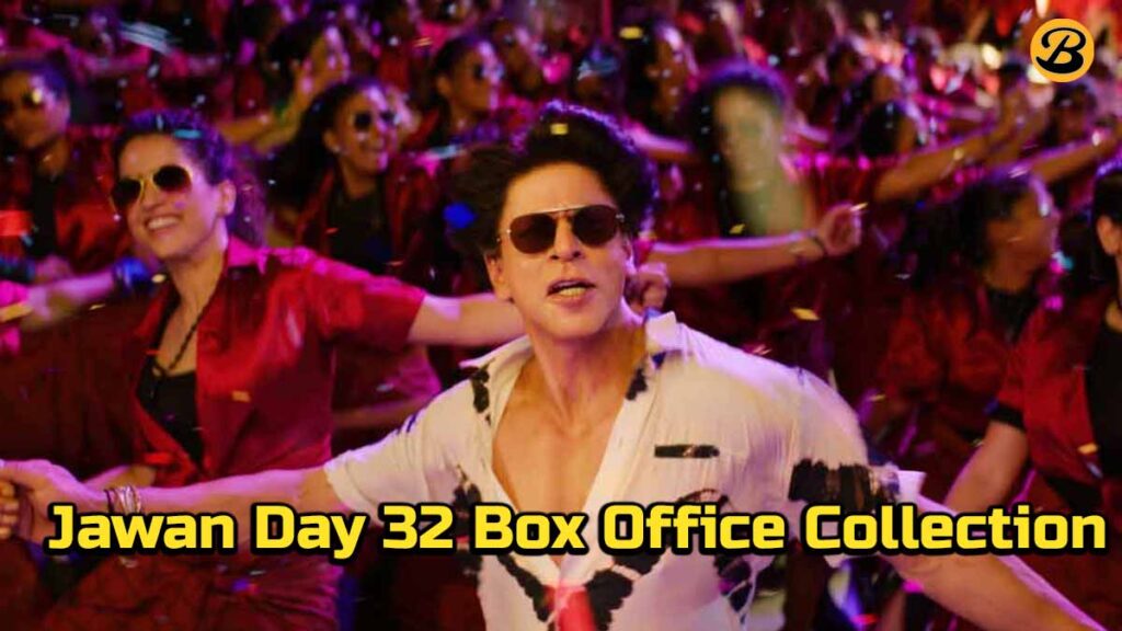 Jawan Day 32 Box Office Collection