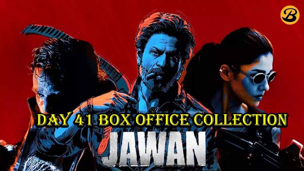 Jawan Day 41 Box Office Collection