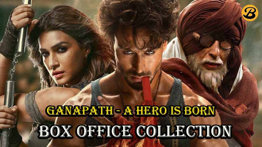 Ganapath A Hero Is Born Box Office Collection Report