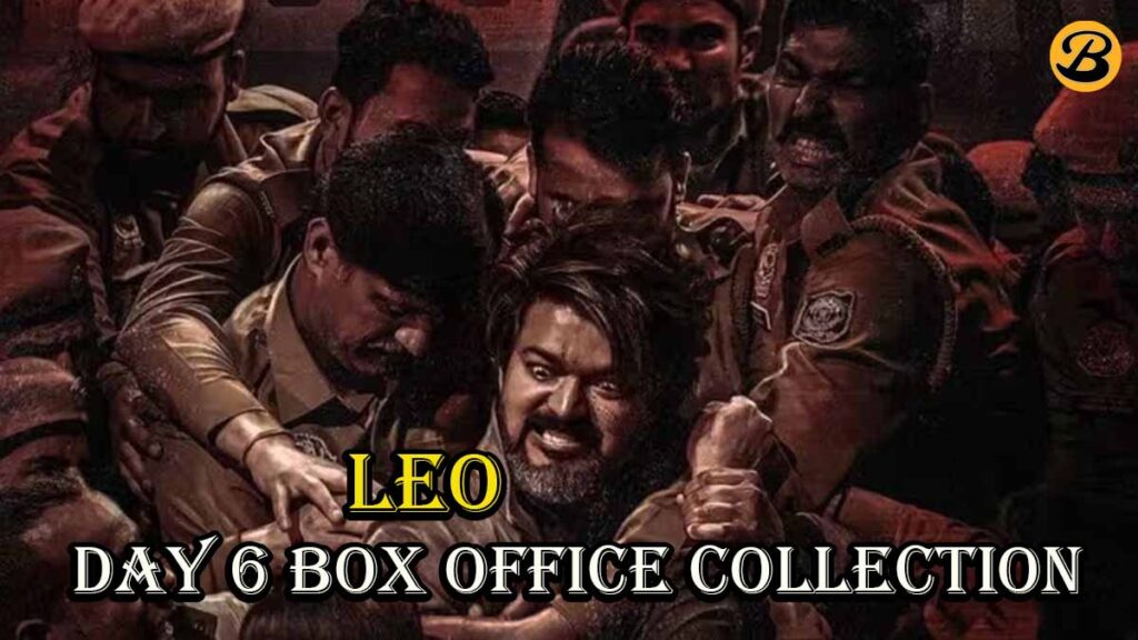 Leo Day 6 Box Office Collection