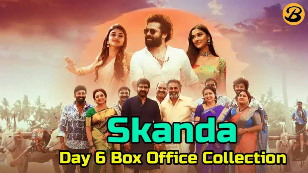 Skanda Box Office Collection Day 6