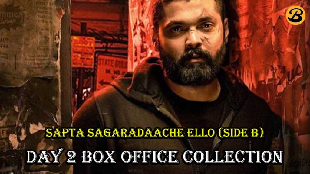 Sapta Sagaradaache Ello Side B Day 2 Box Office Collection