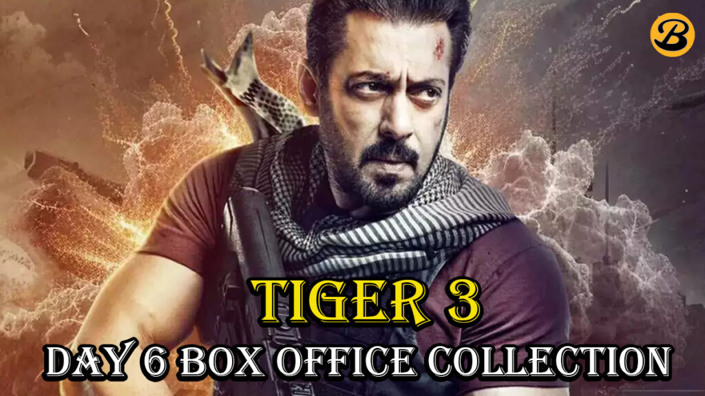 Tiger 3 Box Office Collection Day 6
