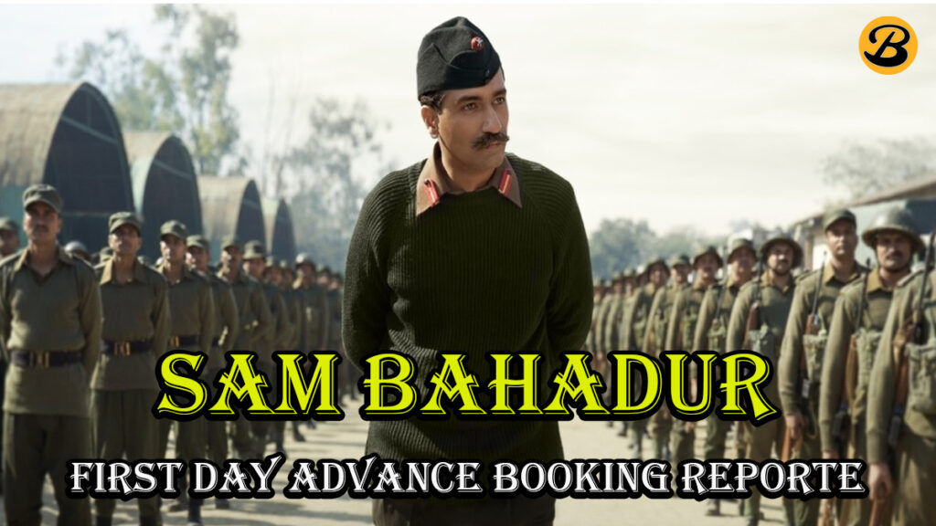 Sam Bahadur First Day Advance Booking Report