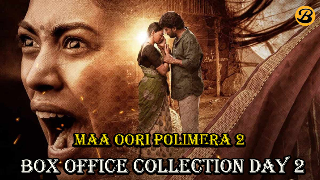 Maa Oori Polimera 2 Box Office Collection Day 2
