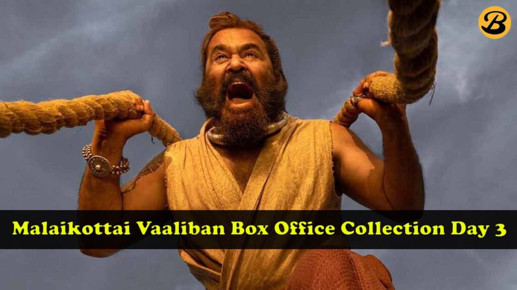 Malaikottai Vaaliban Box Office Collection Day 3