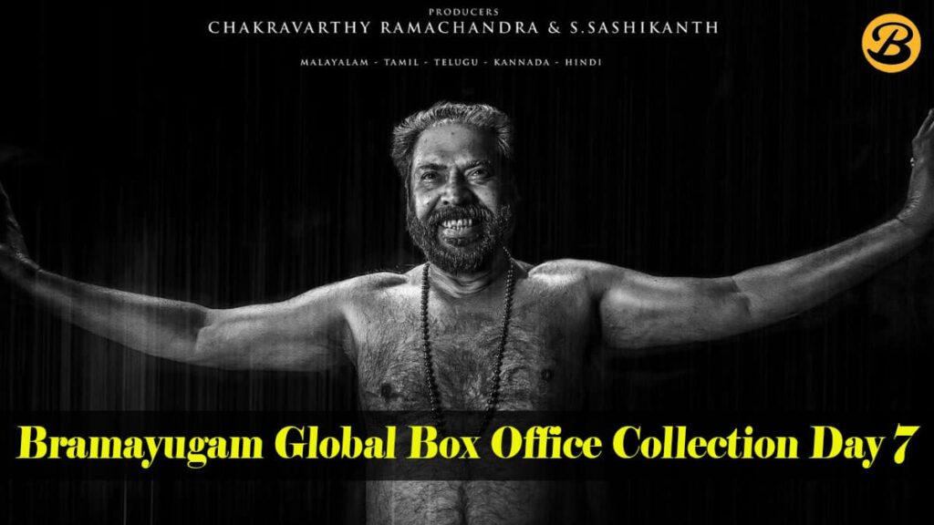 Bramayugam Global Box Office Collection Day 7