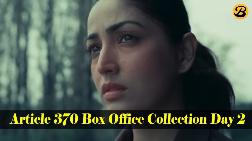 Article 370 Global Box Office Collection Day 2
