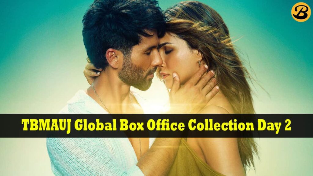 Teri Baaton Mein Aisa Uljha Jiya Global Box Office Collection Day 2