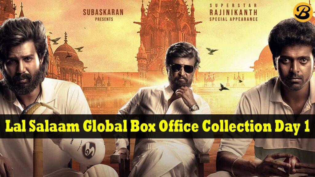 Lal Salaam Global Box Office Collection Day 1
